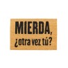 Felpudo Mierda, ¿otra vez tú? - Happyideas.com